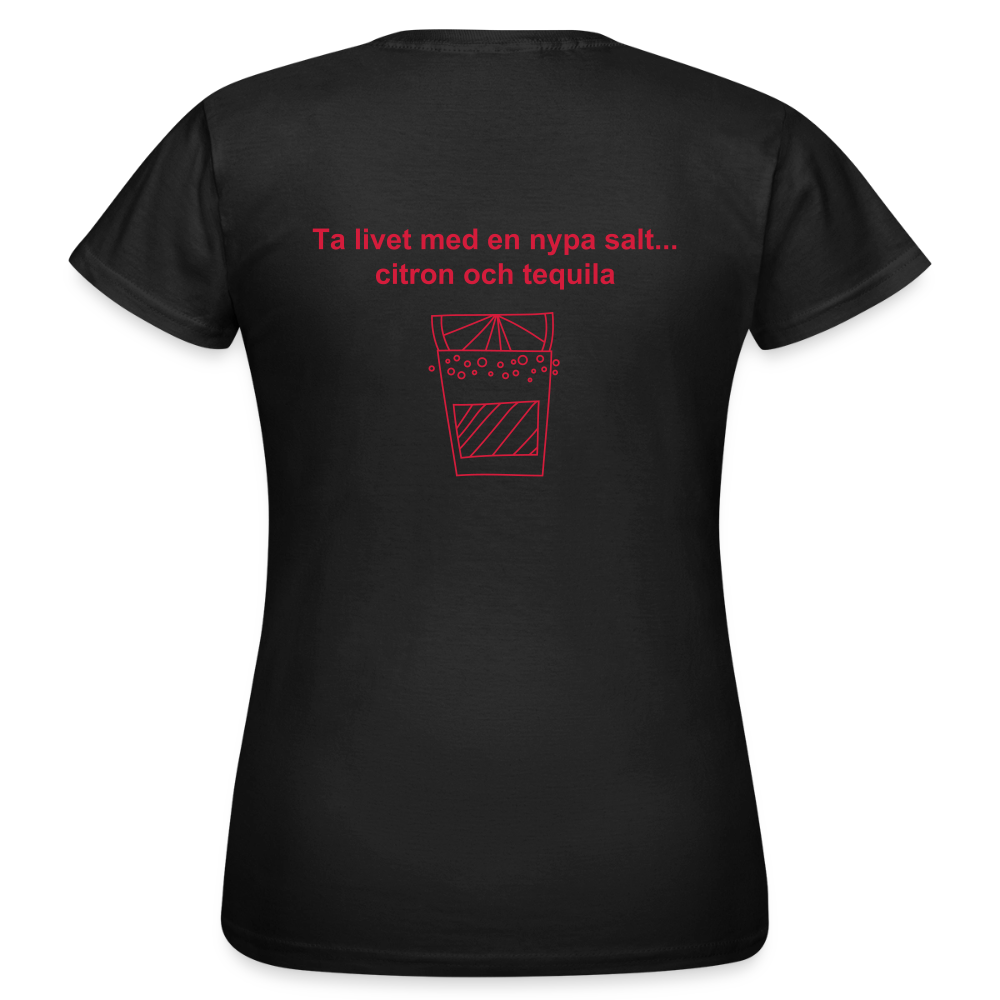 Ta livet med en nypa salt, citron och tequila T-shirt Dam - svart
