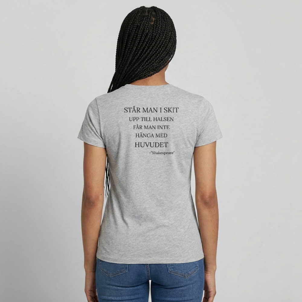 Står man i skit upp till halsen får man inte hänga med huvudet T-shirt Dam - gråmelerad