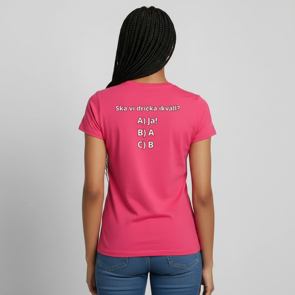 Ska vi dricka ikväll? T-shirt Dam - azalea