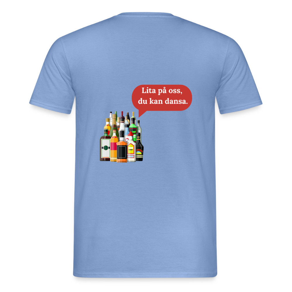 Lita på oss, du kan dansa T-shirt Herr - carolina blue