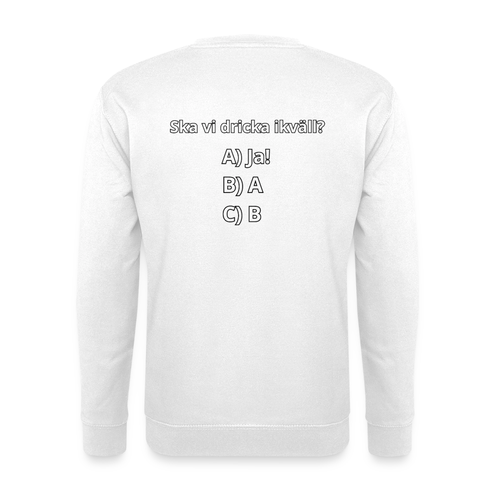 Ska vi dricka ikväll? Tröja Unisex - vit
