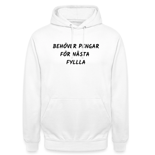 Behöver pengar för nästa fylla Hoodie Unisex - vit