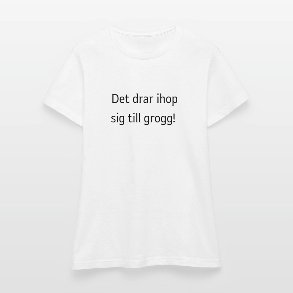 Det drar ihop sig till grogg! T-shirt dam - vit